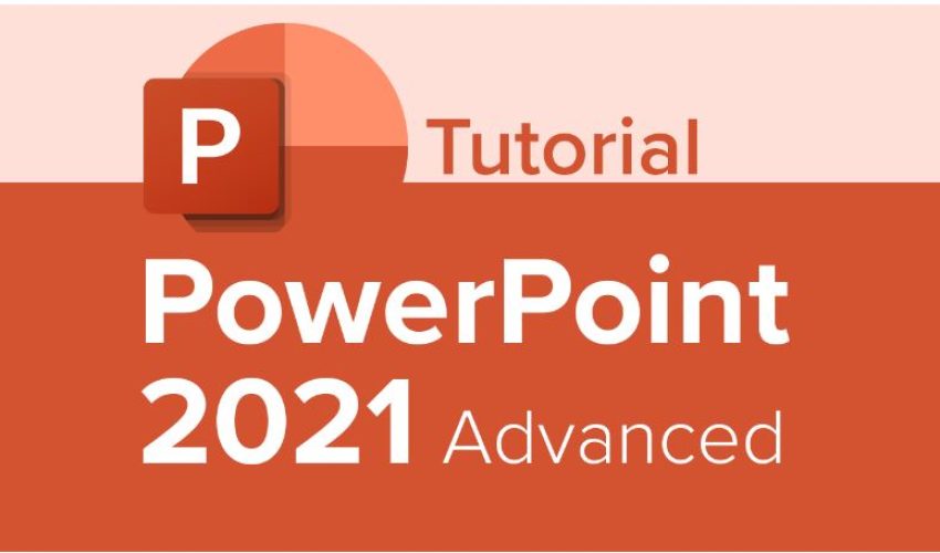 PowerPoint Advanced PowerPoint Advanced